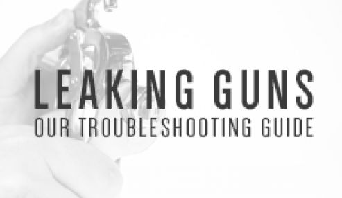 Our troubleshooting guide - leaking guns